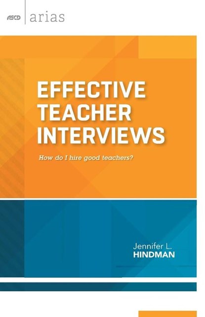 Effective Teacher Interviews, Jennifer L. Hindman - Paperback - 9781416619949
