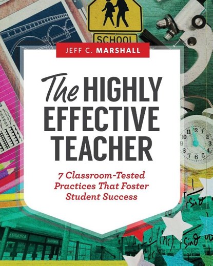 The Highly Effective Teacher, Jeff C. Marshall - Paperback - 9781416621683