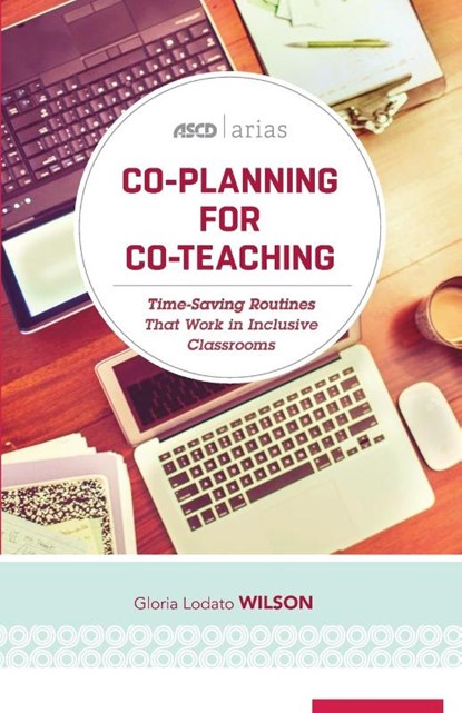 Co-Planning for Co-Teaching, Gloria Lodato Wilson - Paperback - 9781416623182