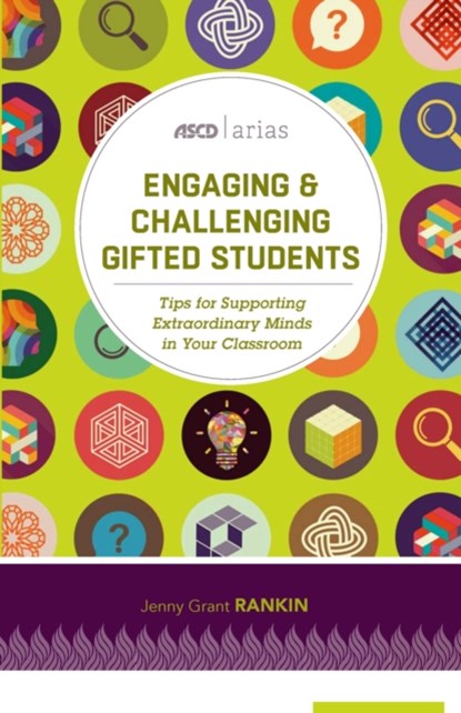 Engaging and Challenging Gifted Students, Jenny Grant Rankin - Paperback - 9781416623342