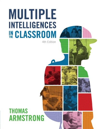 Multiple Intelligences in the Classroom, Thomas Armstrong - Paperback - 9781416625094