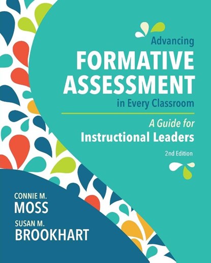 Advancing Formative Assessment in Every Classroom, Connie M. Moss ; Susan M. Brookhart - Paperback - 9781416626695