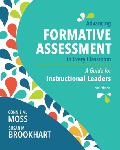 Advancing Formative Assessment in Every Classroom, Connie M. Moss ; Susan M. Brookhart - Paperback - 9781416626695