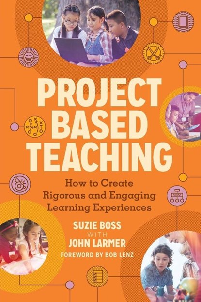 Project Based Teaching, Suzie Boss ; John Larmer - Paperback - 9781416626732
