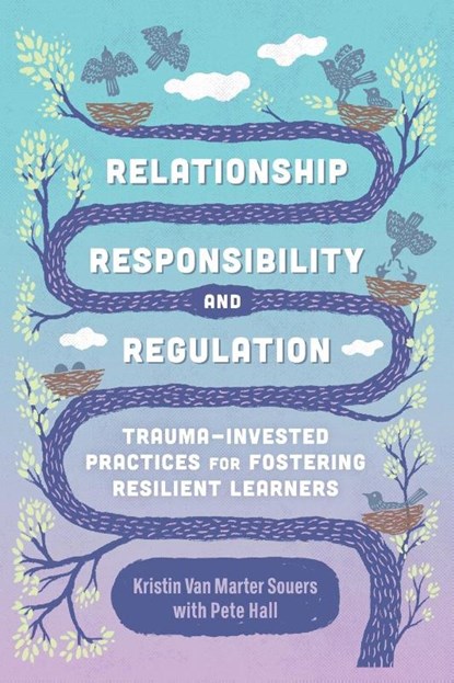 Relationship, Responsibility, and Regulation, Kristin Van Marter Souers ; Pete Hall - Paperback - 9781416626855