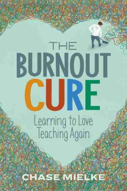 The Burnout Cure, Chase Mielke - Paperback - 9781416627258