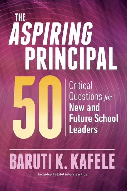 The Aspiring Principal 50, Baruti K. Kafele - Paperback - 9781416627647