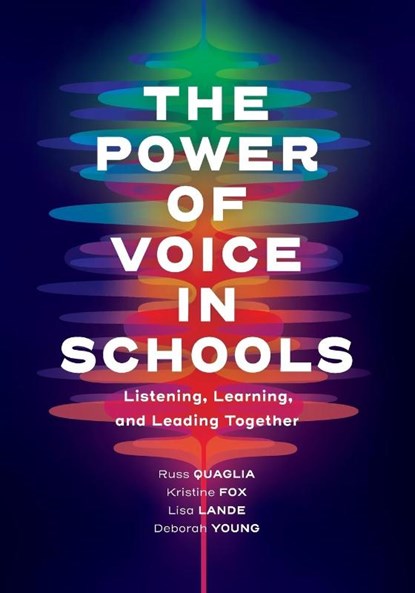 The Power of Voice in Schools, Russ Quaglia ; Kristine Fox ; Lisa Lande ; Deborah Young - Paperback - 9781416628996