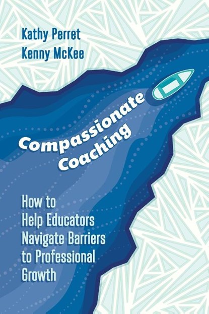 Compassionate Coaching, Kathy Perret ; Kenny McKee - Paperback - 9781416630203