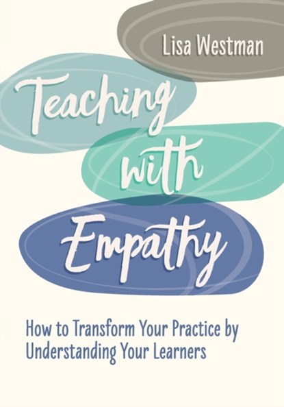 Teaching with Empathy, Lisa Westman - Paperback - 9781416630487