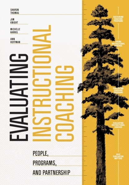 Evaluating Instructional Coaching, Sharon Thomas ; Jim Knight ; Michelle Harris ; Ann Hoffman - Paperback - 9781416630845
