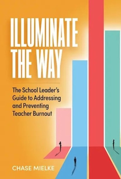 Illuminate the Way, Chase Mielke - Paperback - 9781416632238