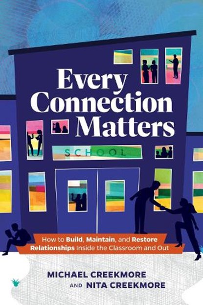 Every Connection Matters, Michael Creekmore ; Nita Creekmore - Paperback - 9781416632665
