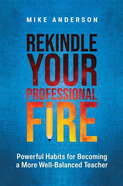 Rekindle Your Professional Fire, Mike Anderson - Paperback - 9781416633037