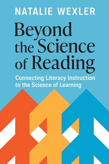 Beyond the Science of Reading, Natalie Wexler - Paperback - 9781416633563