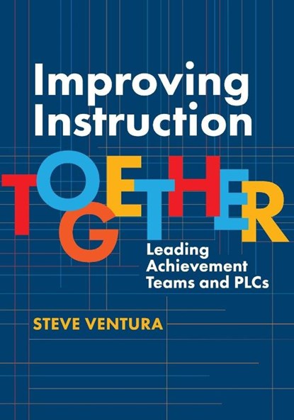 Improving Instruction Together, Steve Ventura - Paperback - 9781416633761
