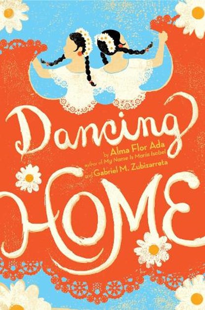 Dancing Home, Alma Flor Ada - Gebonden - 9781416900887