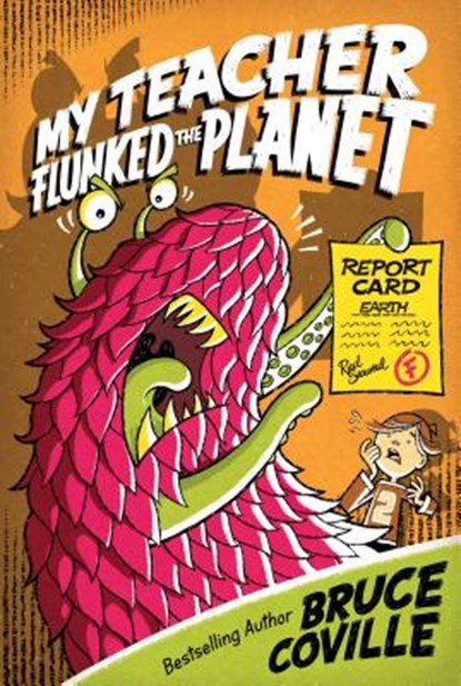 My Teacher Flunked the Planet, Bruce Coville - Paperback - 9781416903314