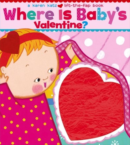 Where Is Baby's Valentine?, Karen Katz - Gebonden - 9781416909712