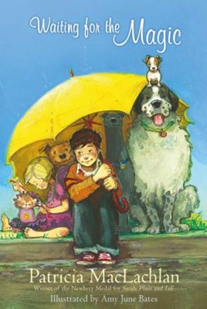 Waiting for the Magic, Patricia MacLachlan - Paperback - 9781416927464