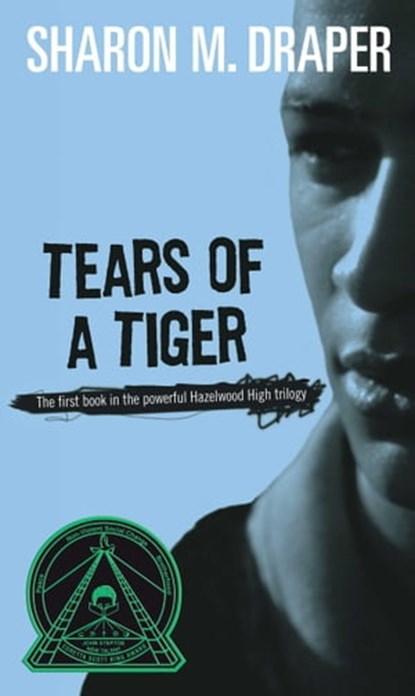 Tears of a Tiger, Sharon M. Draper - Ebook - 9781416928317