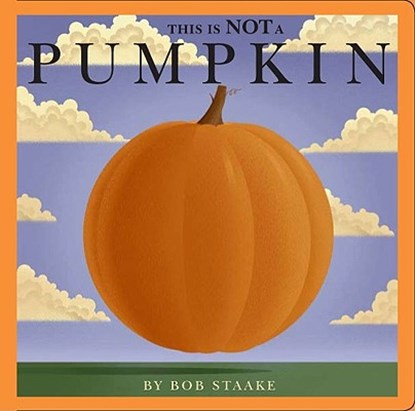 This Is Not a Pumpkin, Bob Staake - Gebonden - 9781416933533