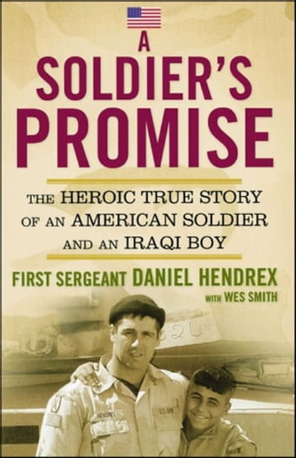 A Soldier's Promise, First Sgt. Daniel Hendrex - Ebook - 9781416934998