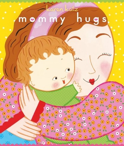 Mommy Hugs, Karen Katz - Gebonden - 9781416941217