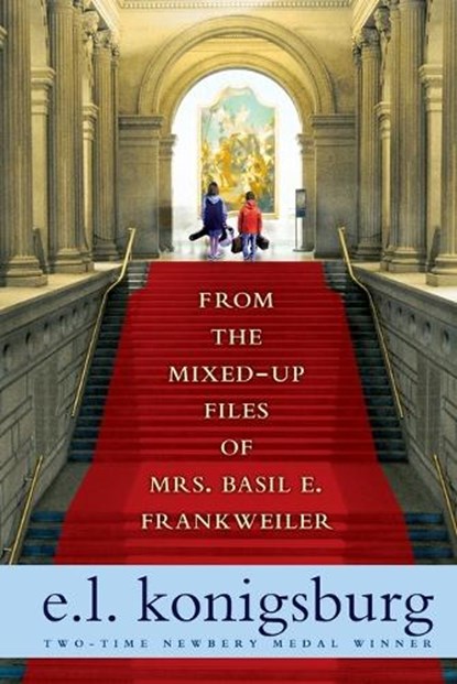 From the Mixed-Up Files of Mrs. Basil E. Frankweiler, E. L. Konigsburg - Paperback - 9781416949756