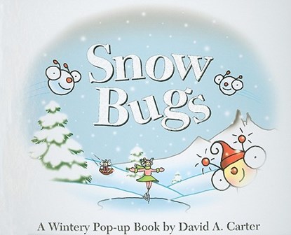 Snow Bugs: A Wintery Pop-Up Book, David A. Carter - Paperback - 9781416950547