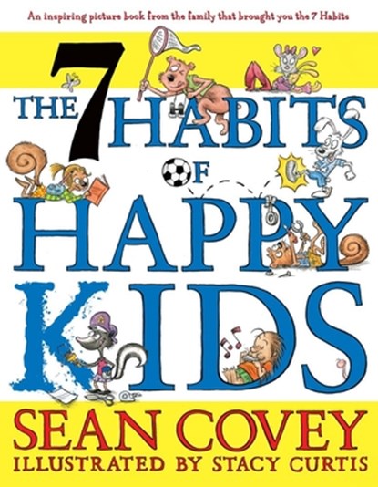 The 7 Habits of Happy Kids, niet bekend - Gebonden - 9781416957768