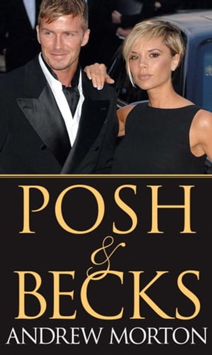 Posh & Becks, Andrew Morton - Ebook - 9781416958123