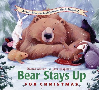 Wilson, K: Bear Stays Up for Christmas, Karma Wilson - Gebonden - 9781416958963