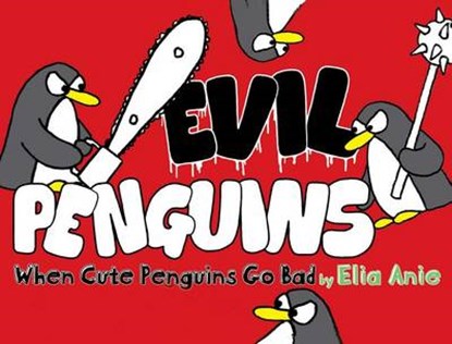 Evil Penguins, ANIE,  Elia - Paperback - 9781416961154