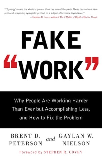Fake Work, Brent D. Peterson ; Gaylan W. Nielson - Ebook - 9781416967750