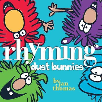 Rhyming Dust Bunnies, Jan Thomas - Gebonden - 9781416979760