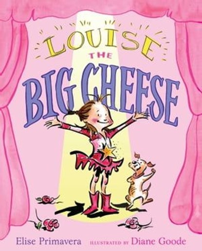Louise the Big Cheese, Elise Primavera - Ebook - 9781416982562