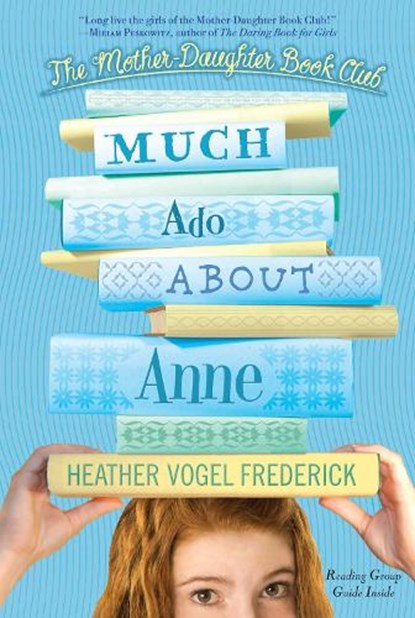 Much Ado about Anne, Heather Vogel Frederick - Paperback - 9781416982692