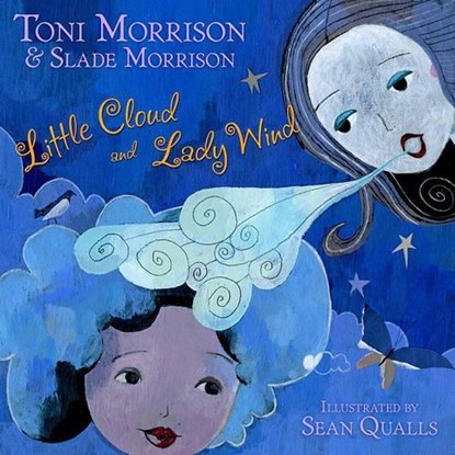 Little Cloud and Lady Wind, Toni Morrison - Gebonden - 9781416985235