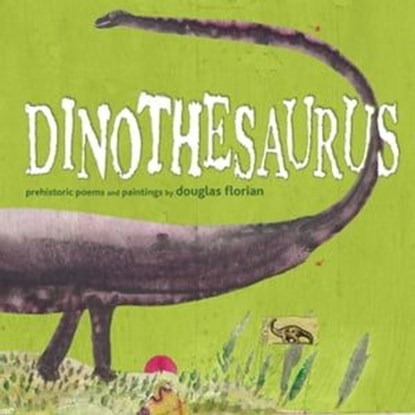 Dinothesaurus, Douglas Florian - Ebook - 9781416985297