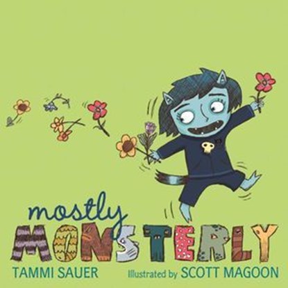 Mostly Monsterly, Tammi Sauer - Ebook - 9781416985860