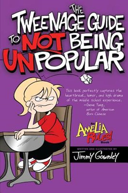 The Tweenage Guide to Not Being Unpopular, Jimmy Gownley - Paperback - 9781416986089
