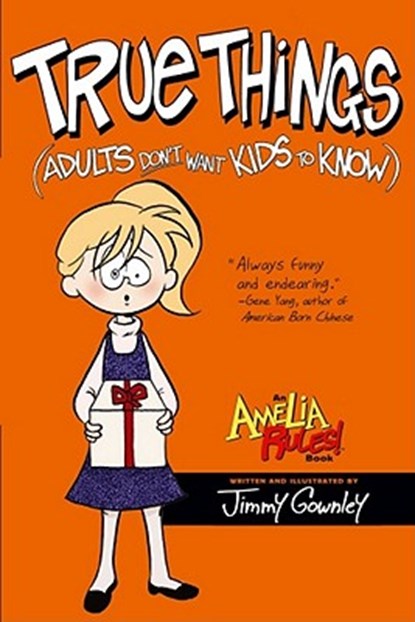 True Things (Adults Don't Want Kids to Know), Jimmy Gownley - Paperback - 9781416986096