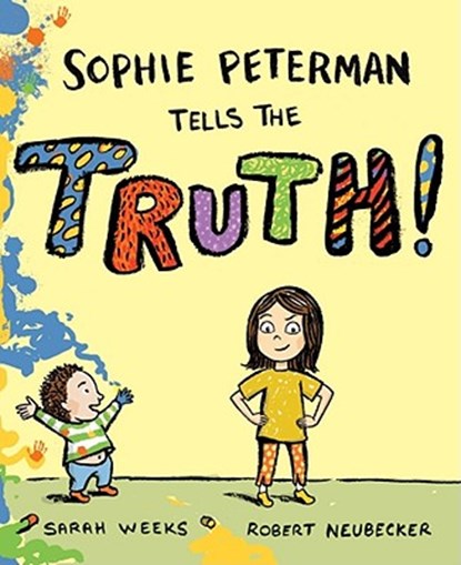 Sophie Peterman Tells the Truth!, Sarah Weeks - Gebonden - 9781416986867