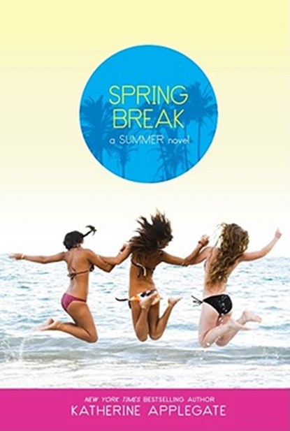 Spring Break, Katherine Applegate - Paperback - 9781416990949