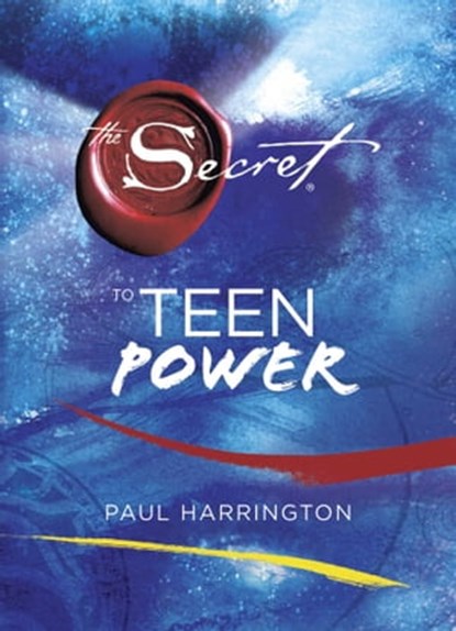The Secret to Teen Power, Paul Harrington - Ebook - 9781416994992