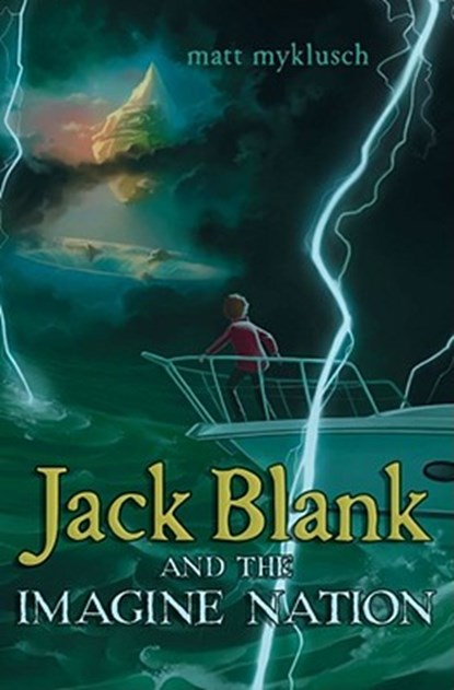 Jack Blank and the Imagine Nation, Matt Myklusch - Gebonden - 9781416995616
