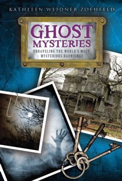 Ghost Mysteries, Kathleen Weidner Zoehfeld - Ebook - 9781416996309