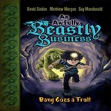 Bang Goes a Troll - David Sinden ; Matthew Morgan ; Guy Macdonald - 9781416996699
