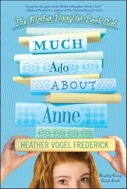 Much Ado About Anne, Heather Vogel Frederick - Ebook - 9781416996835